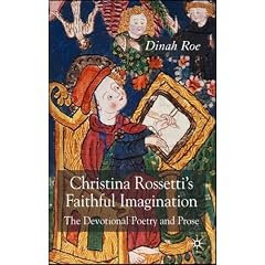 Christina Rossetti's Faithful Imagination: The Devotional Poetry and Prose