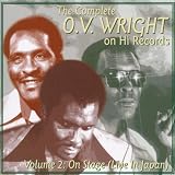 The Complete O.V. Wright on Hi Records, Vol. 2: On Stage