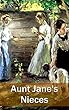 Aunt Jane's Nieces: All 10 Novels (English Edition)