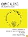 Come Along: A Dialogue and Dialectic Bridging the Great Epistemic Divides