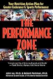 The Performance Zone: Your Nutrition Action Plan for Greater Endurance & Sports Performance (Teen Health Series)