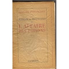 Madame de montespan et l'affaire des poisons