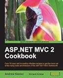 ASP.NET MVC 2 cookbook : over 70 clear and incredibly effective recipes to get the most out of the many tools and features of the ASP.NET MVC framework