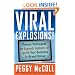 Viral Explosions!: Proven Techniques to Expand, Explode, or Ignite Your Business or Brand Online