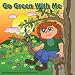 Go Green With Me