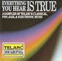 Everything You Hear Is True - Telarc Sampler