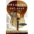 Dreaming Out Loud:: Garth Brooks, Wynonna Judd, Wade Hayes, And The Changing Face Of Nashville book cover