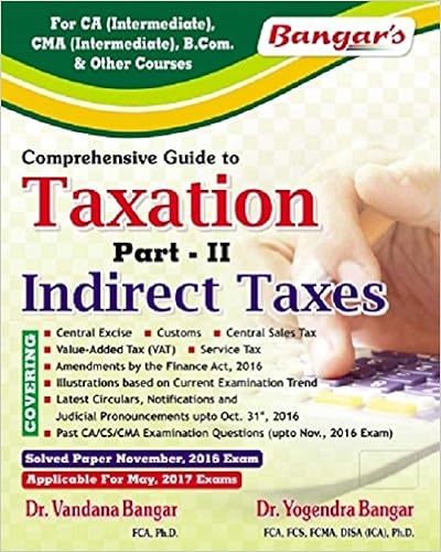 Indirect Taxes -CA IPCC May 2017 -Dr. Vandana Bangar Dr. Yogendra Bangar