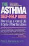 The Asthma Self-Help Book, Revised 2nd Edition: How to Live a Normal Life in Spite of Your Condition