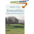 Preferred Lies: A Journey into the Heart of Scottish Golf by  Andrew Greig