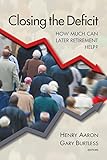 Closing the deficit : how much can later retirement help?