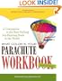 What Color Is Your Parachute Workbook: How to Create a Picture of Your Ideal Job or Next Career
