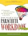 What Color Is Your Parachute Workbook: How to Create a Picture of Your Ideal Job or Next Career