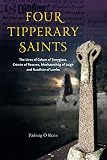 Four Tipperary saints : the lives of Colum of Terryglass, Crónán of Roscrea, Mochaomhóg of Leigh and Ruadhán of Lorrha