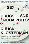 Sex, Drugs, and Cocoa Puffs