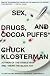 Sex, Drugs, and Cocoa Puffs