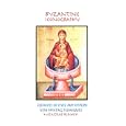 Byzantine Iconography: Elements Of Style And Modern Icon Painting Techniques