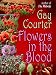Flowers in the Blood