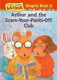 Arthur and the Scare-Your-Pants-Off Club (Marc Brown Arthur Chapter Books (Pb))