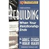 Rebuilding: When Your Relationship Ends