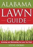 Books : The Alabama Lawn Guide: Attaining and Maintaining the Lawn You Want