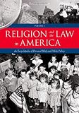 Religion and the Law in America: An Encyclopedia of Personal Belief and Public Policy
