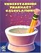 Books : Understanding Pharmacy Calculations