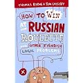 How to Win at Russian Roulette: And Other Fiendish Logic Problems