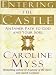 Entering the Castle: An Inner Path to God and Your Soul (Christian Softcover Originals)