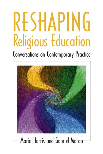 Reshaping Religious Education: Conversations on Contemporary Practice Book Image