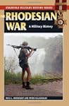 The Rhodesian War: A Military History