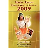 Happy About Knowing What to Expect in 2009: Business, Electronic, Consumer and Political Trends