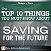 Books : The Top 10 Things You Must Know About Saving for the Future