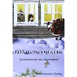 M�rchenhaus - Geschichten f�r den Kaminabendvon "Britta Wisniewski"