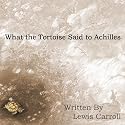 What the Tortoise Said to Achilles