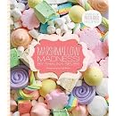 Marshmallow Madness!: Dozens of Puffalicious Recipes