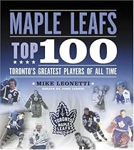 Maple Leafs Top 100: Toronto's Greatest Players of All Time