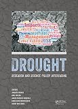 Drought: research and science-policy interfacing : proceedings of the International Conference on Drought : Research and Science-Policy Interfacing, Valencia, Spain, 10-13 March 2015