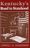 Kentucky s Road to Statehood
