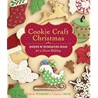 Cookie Craft Christmas: Dozens of Decorating Ideas for a Sweet Holiday by Valerie Peterson and Janice Fryer