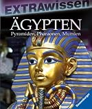 EXTRAwissen &Auml;gypten: Pyramiden, Pharaonen, Mumien - 