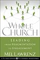 Whole Church: Leading from Fragmentation to Engagement (J-B Leadership Network Series)