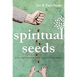 spiritual seeds how to cultivate spiritual wealth within your future children
