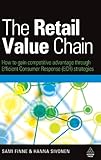 ISBN 9780749454562 product image for The Retail Value Chain: How to Gain Competitive Advantage through Efficient Cons | upcitemdb.com