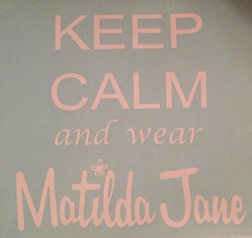 2 (Two) 6" Keep Calm and wear Matilda Jane Decals/Stickers