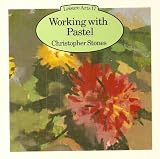 Working With Pastel (Leisure Arts Series 17)
