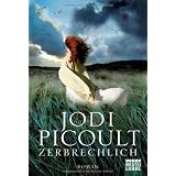 Zerbrechlich: Romanvon "Jodi Picoult"