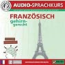 H&ouml;rbuch Französisch gehirn-gerecht: 2. Aufbau (Birkenbihl Sprachen)