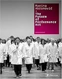 Marina Abramović + the future of performance art