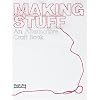 Making Stuff: An Alternative Craft Book (Interior Design)